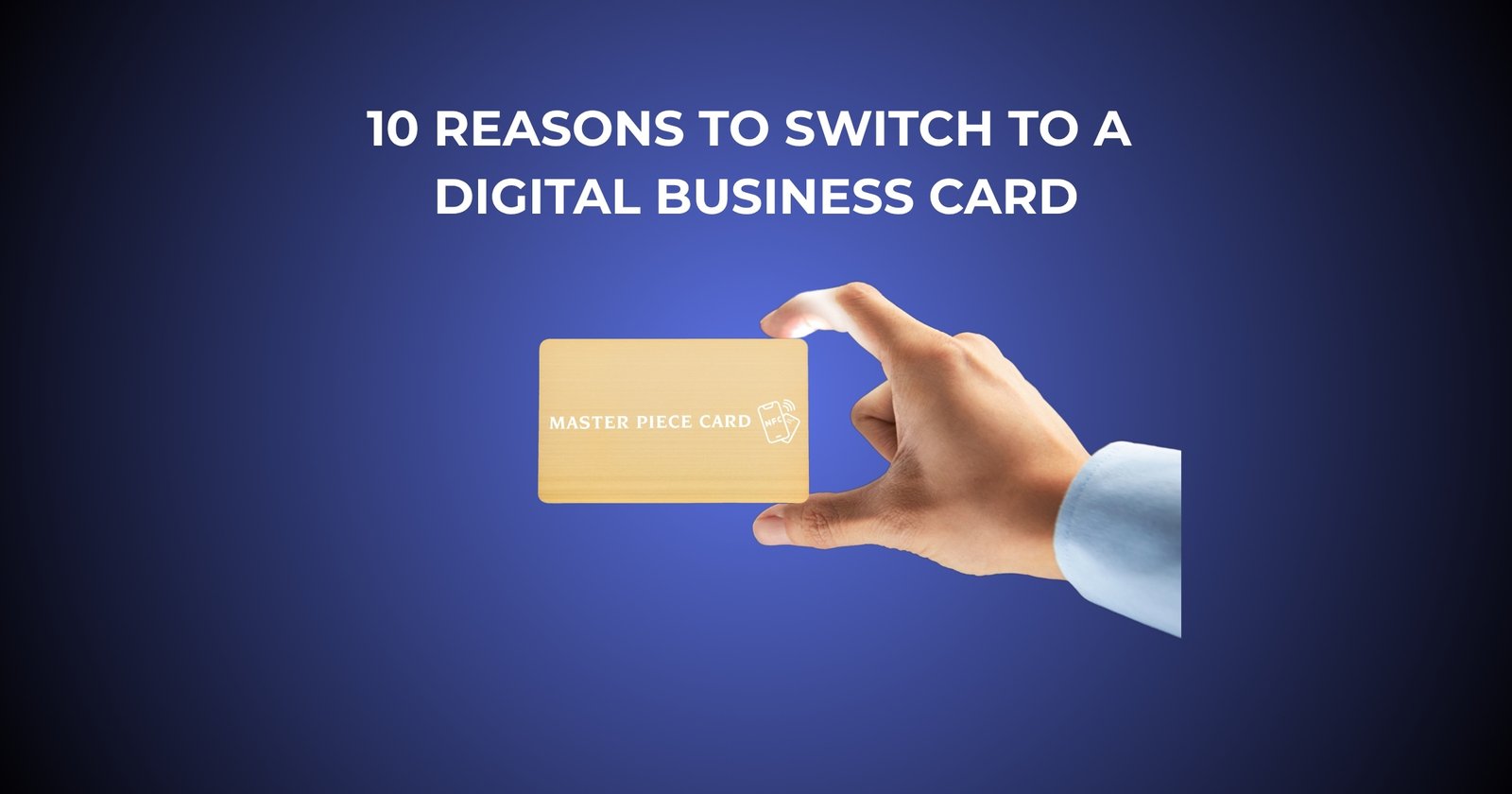 10 Reasons to Switch to a Digital Business Card