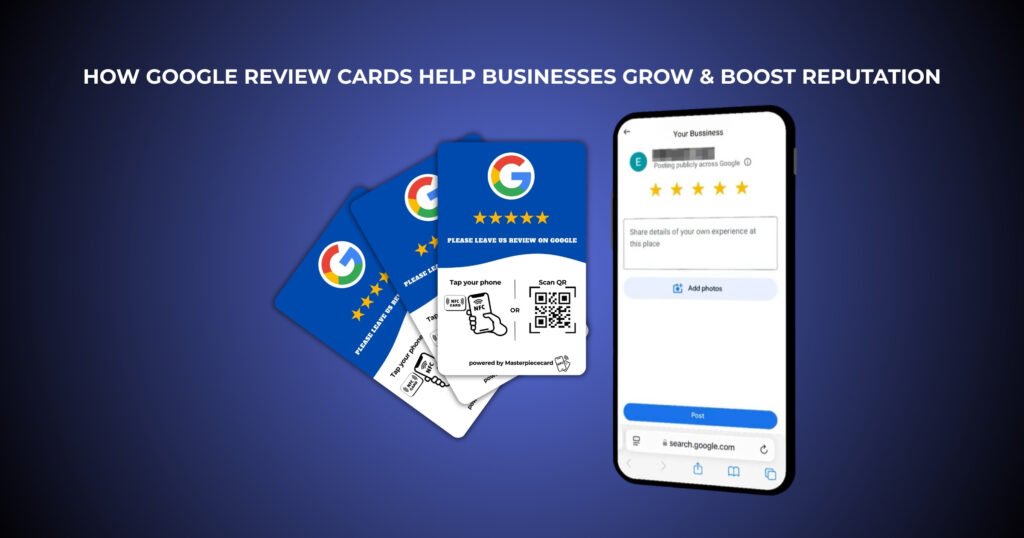 How Google Review Cards Help Businesses Grow & Boost Reputation 1 How Google Review Cards Help Businesses Grow & Boost Reputation